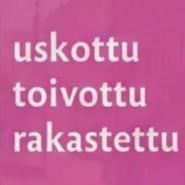 Vaalien slogan uskottu toivottu rakastettu